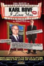 Watch Karl Rove, I Love You Myflixer