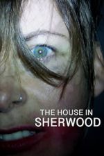 Watch The House in Sherwood Myflixer