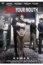 Watch Hush Your Mouth Myflixer