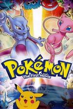 Watch Pok�mon: The First Movie - Mewtwo Strikes Back Myflixer