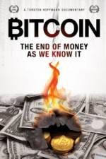 Watch Bitcoin: The End of Money as We Know It Myflixer