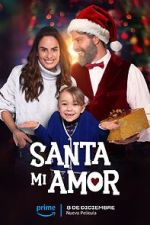 Watch Santa Mi Amor Myflixer
