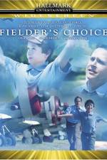 Watch Fielder's Choice Myflixer