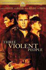 Watch Three Violent People Myflixer