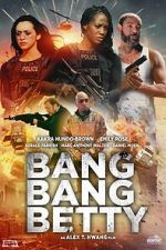 Watch Bang Bang Betty Myflixer