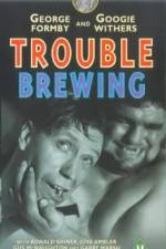 Watch Trouble Brewing Myflixer