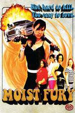 Watch Moist Fury Myflixer