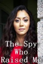 Watch The Spy Who Raised Me Myflixer