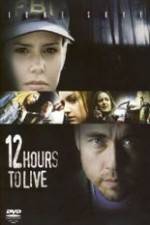 Watch 12 Hours to Live Myflixer