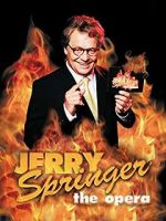 Watch Jerry Springer: The Opera Myflixer