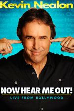 Watch Kevin Nealon: Now Hear Me Out! (TV Special 2009) Myflixer
