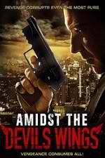 Watch Amidst the Devil's Wings Myflixer