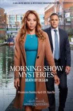Watch Morning Show Mysteries: Death by Design Myflixer