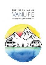 Watch The Meaning of Vanlife Myflixer