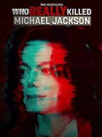 Watch TMZ Investigates: Who Really Killed Michael Jackson (TV Special 2022) Myflixer