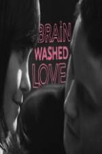 Watch Brainwashed Love Myflixer
