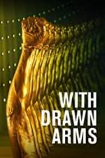 Watch With Drawn Arms Myflixer