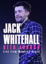 Watch Jack Whitehall Gets Around: Live from Wembley Arena Myflixer