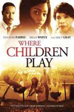 Watch Where Children Play Myflixer