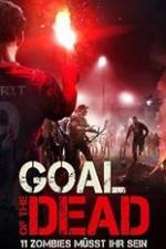 Watch Goal of the Dead Myflixer