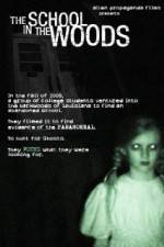 Watch The School in the Woods Myflixer