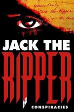 Watch Jack the Ripper: Conspiracies Myflixer