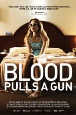 Watch Blood Pulls a Gun Myflixer