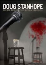 Watch Doug Stanhope: Before Turning the Gun on Himself Myflixer