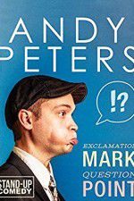 Watch Andy Peters: Exclamation Mark Question Point Myflixer