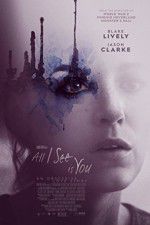 Watch All I See Is You Myflixer