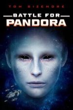 Watch Battle for Pandora Myflixer