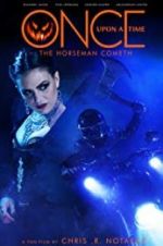 Watch Once Upon a Time: The Horseman Cometh Myflixer