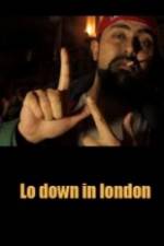 Watch Lo-Down in London Myflixer
