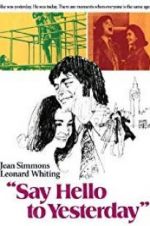 Watch Say Hello to Yesterday Myflixer