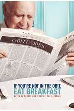 Watch If You\'re Not in the Obit, Eat Breakfast Myflixer