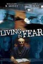 Watch Living in Fear Myflixer