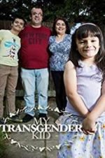Watch My Transgender Kid Myflixer