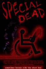 Watch Special Dead Myflixer