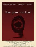 Watch The Grey Matter Myflixer