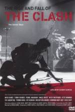 Watch The Rise and Fall of The Clash Myflixer