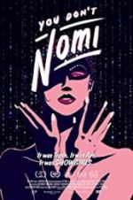 Watch You Don\'t Nomi Myflixer