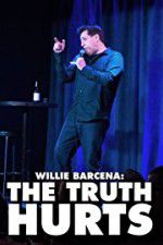 Watch Willie Barcena The Truth Hurts Myflixer