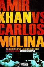 Watch Amir Khan vs Carlos Molina Myflixer