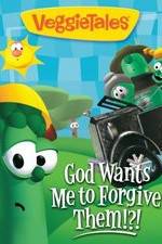 Watch VeggieTales: God Wants Me to Forgive Them!?! Myflixer