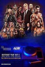 Watch Before the Bell: The Story of All Elite Wrestling Myflixer