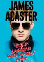 Watch James Acaster: Cold Lasagne Hate Myself 1999 (TV Special 2020) Myflixer