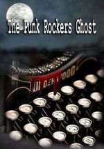 Watch The Punk Rockers Ghost Myflixer