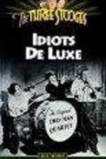 Watch Idiots Deluxe Myflixer