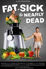 Watch Fat Sick and Nearly Dead Myflixer