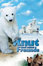 Watch Knut und seine Freunde Myflixer